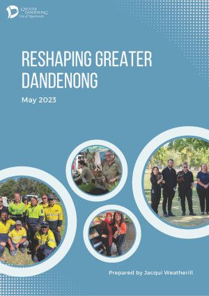 Reshaping Greater Dandenong cover with pictures of staff